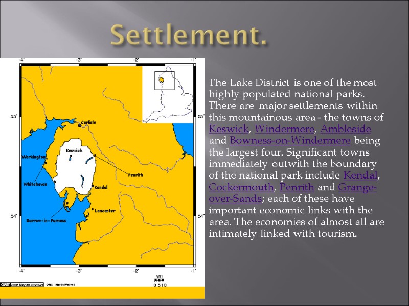 Settlement. The Lake District is one of the most highly populated national parks. There